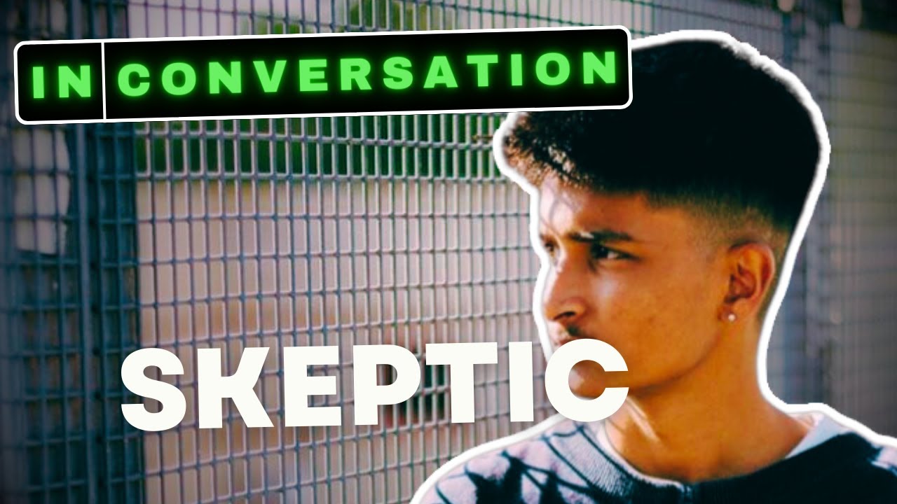 In Conversation: Skeptic