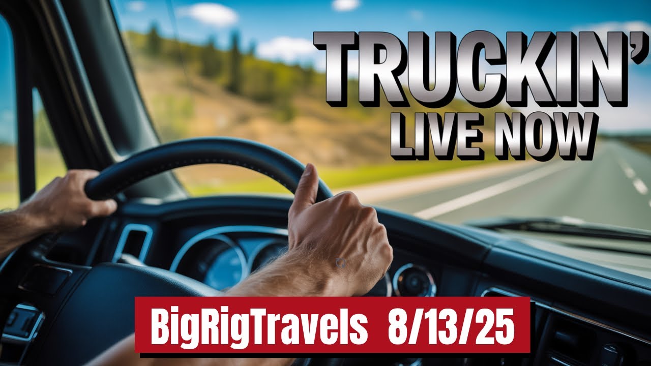 BigRigTravels LIVE Truckin' Belvidere to Joliet, Il, to Streetsboro, OH 8/13/25