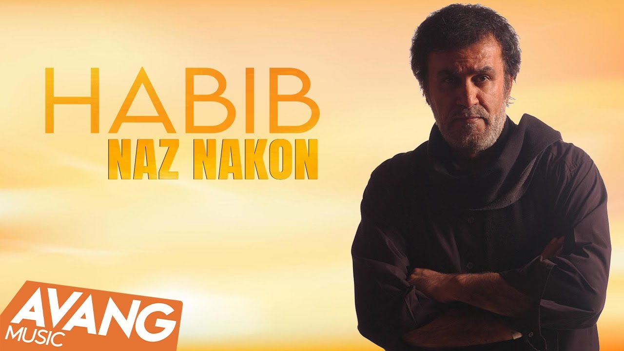 Habib - Naz Nakon OFFICIAL VIDEO | حبیب - ناز نکن