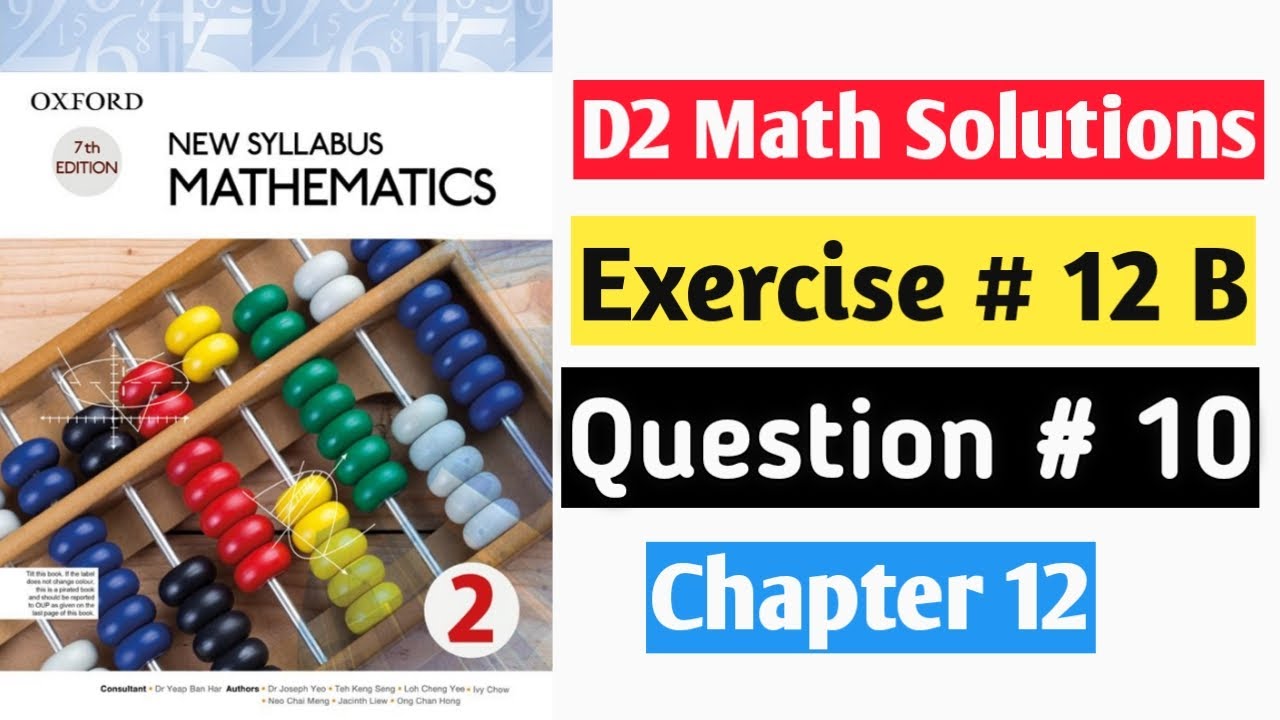 Exercise 12 B Question no 10 Oxford New Syllabus Mathematics ||Chapter 12|| D2 Solutions | O-levels