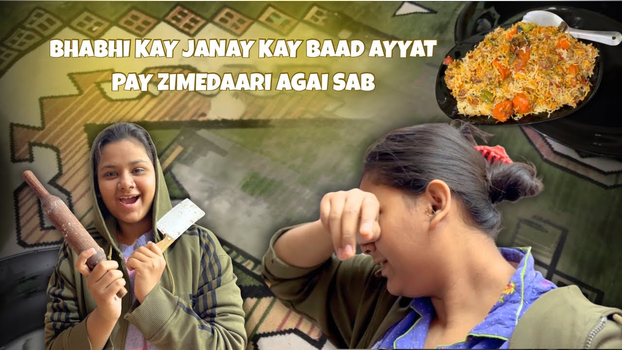 BHABHI K JANAY KAY BAD FARIHA PAY AGAI ZIMEDARI SAB😟 || KASHAF SE ZIYADA MAZE KI BIRYANI BY AYYAT 😍