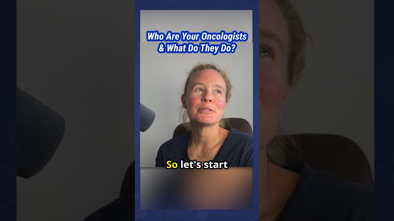 Who Are Your Oncologists & What Do They Do?