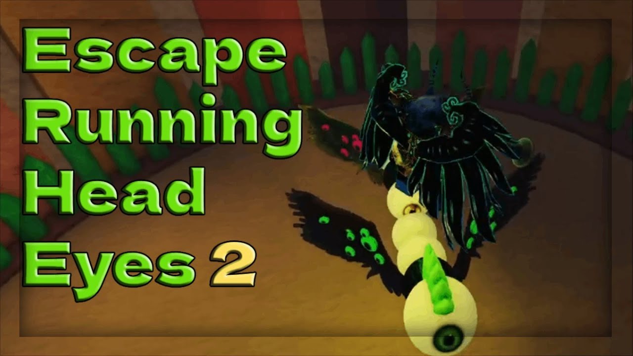 Escape Running Head Eyes 2 👁️ in Roblox