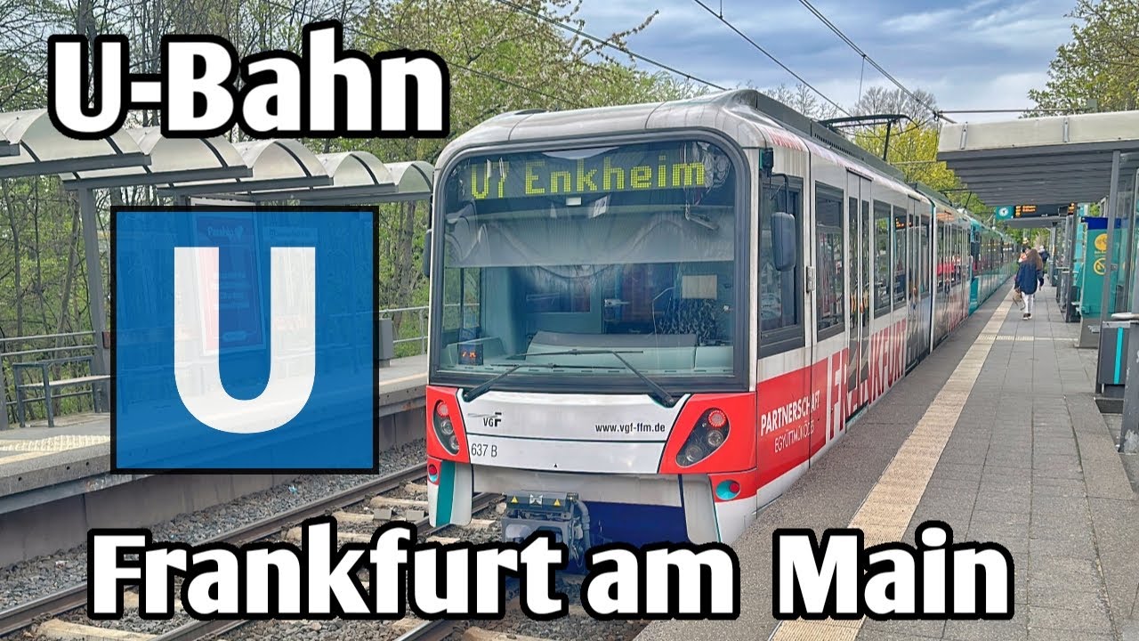 U-Bahn Frankfurt - Stadtbahn Frankfurt | Frankfurt am Main 2023