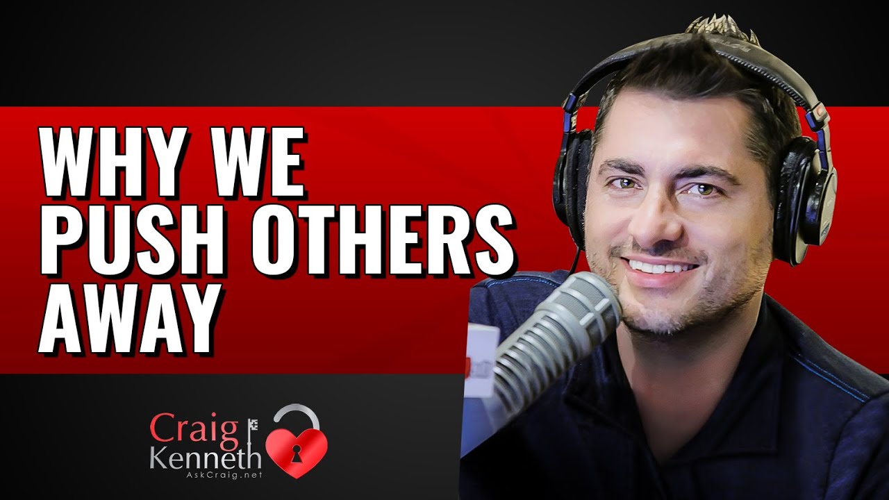 Why We Push Others Away
