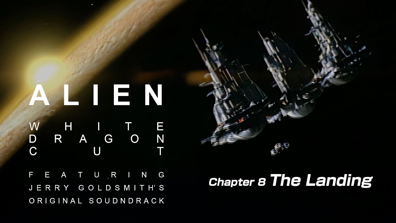 ALIEN WHITE DRAGON CUT | Chapter 08: The Landing