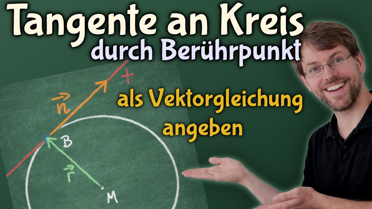 Kreis + Berührpunkt → Tangente in Vektorform (Q4: Kreis und Kugel, Analytische Geometrie)