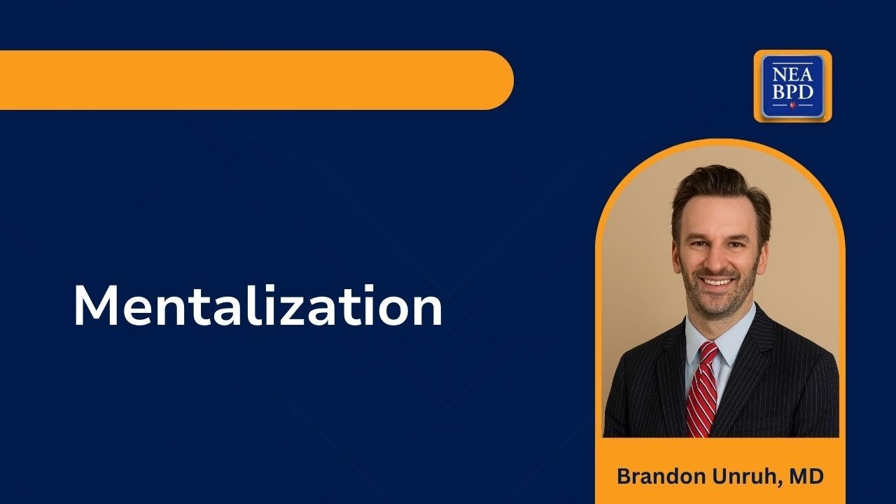 Mentalization: Brandon Unruh, MD