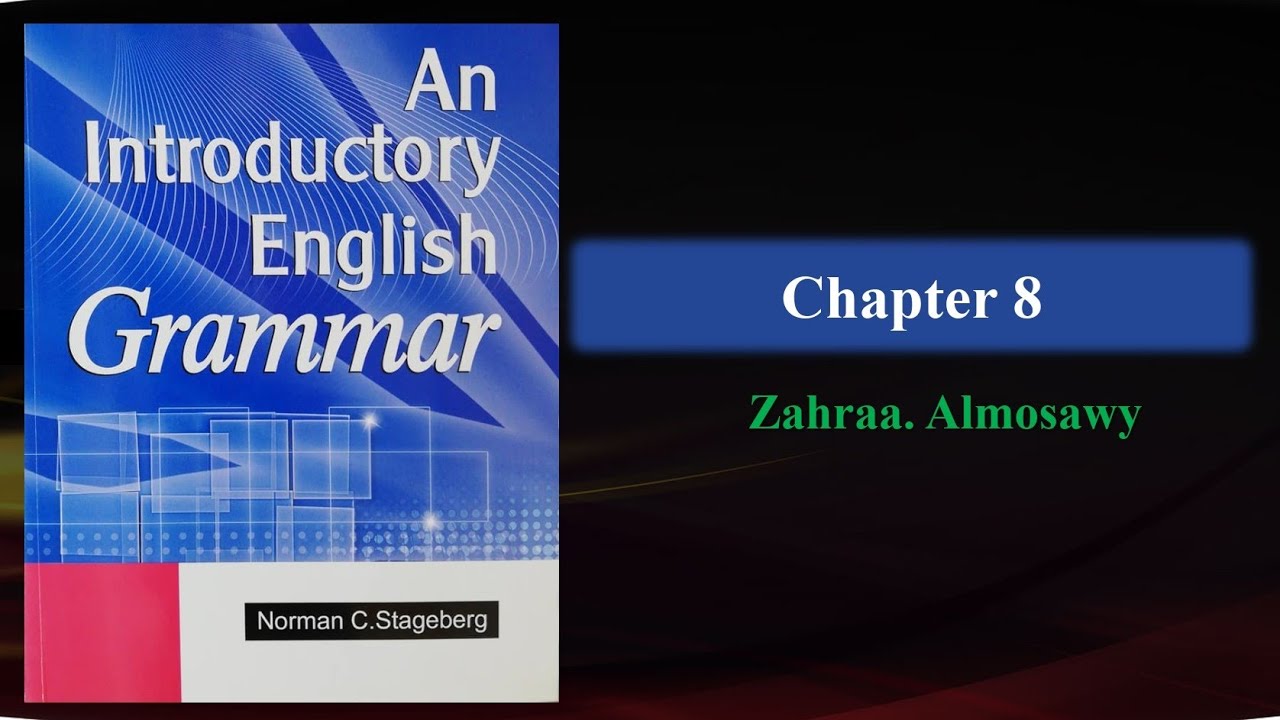 شرح فصل الثامن جزء الثالث من كتاب an introductory English grammar
