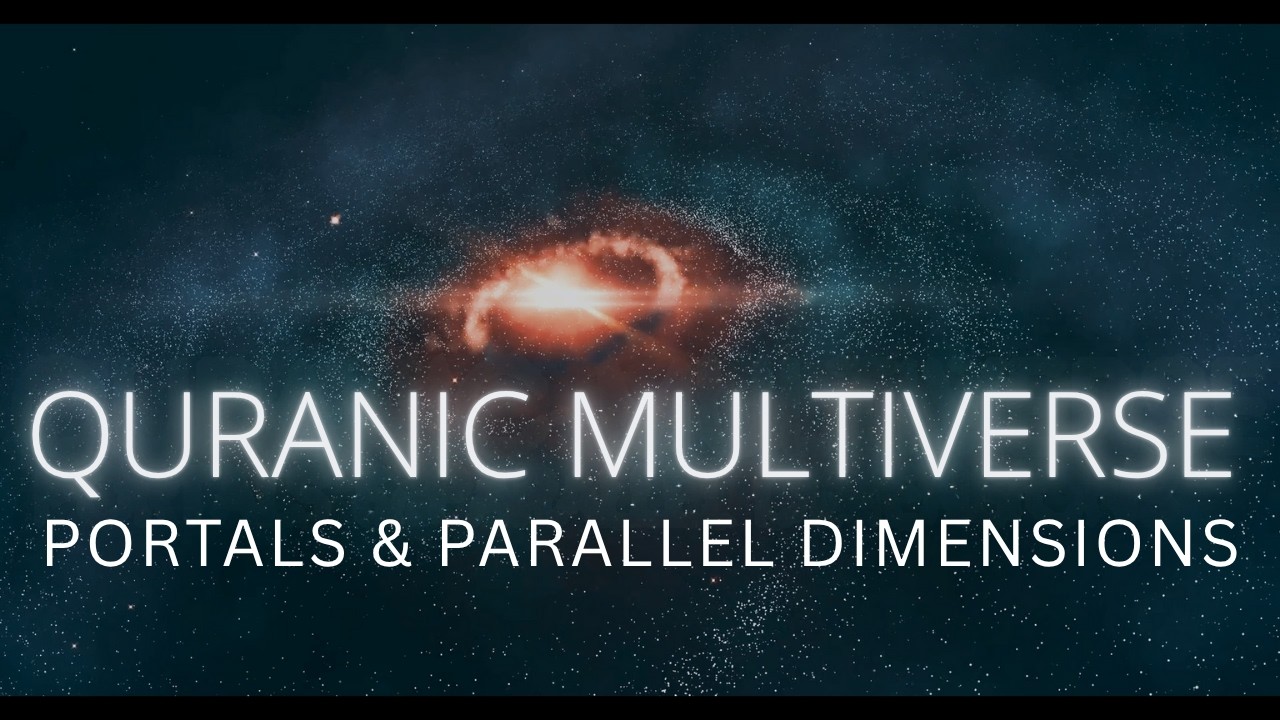 Multiverse in Quran: portals & parallel dimensions exposed 