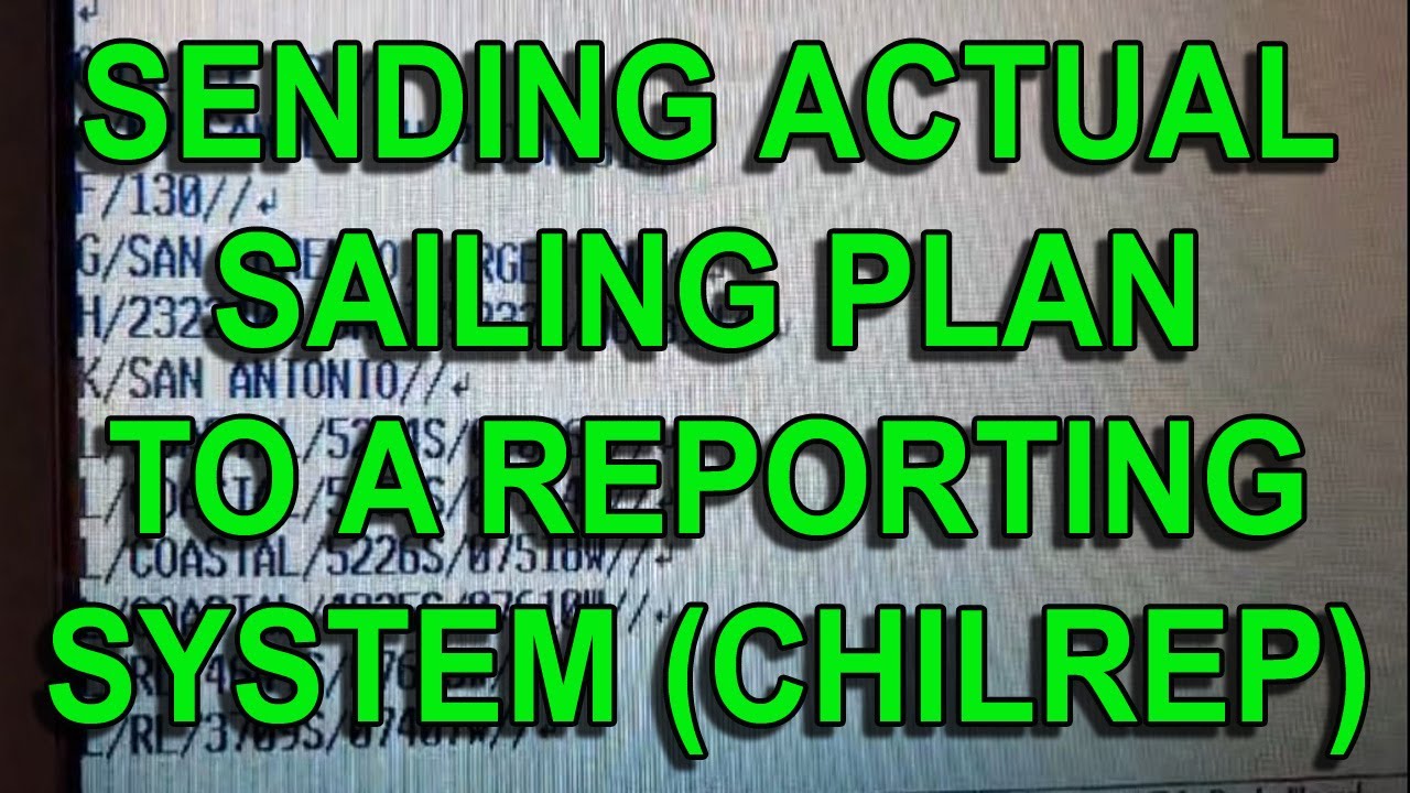VT007 SENDING ACTUAL SAILING PLAN TO A REPORTING SYSTEM