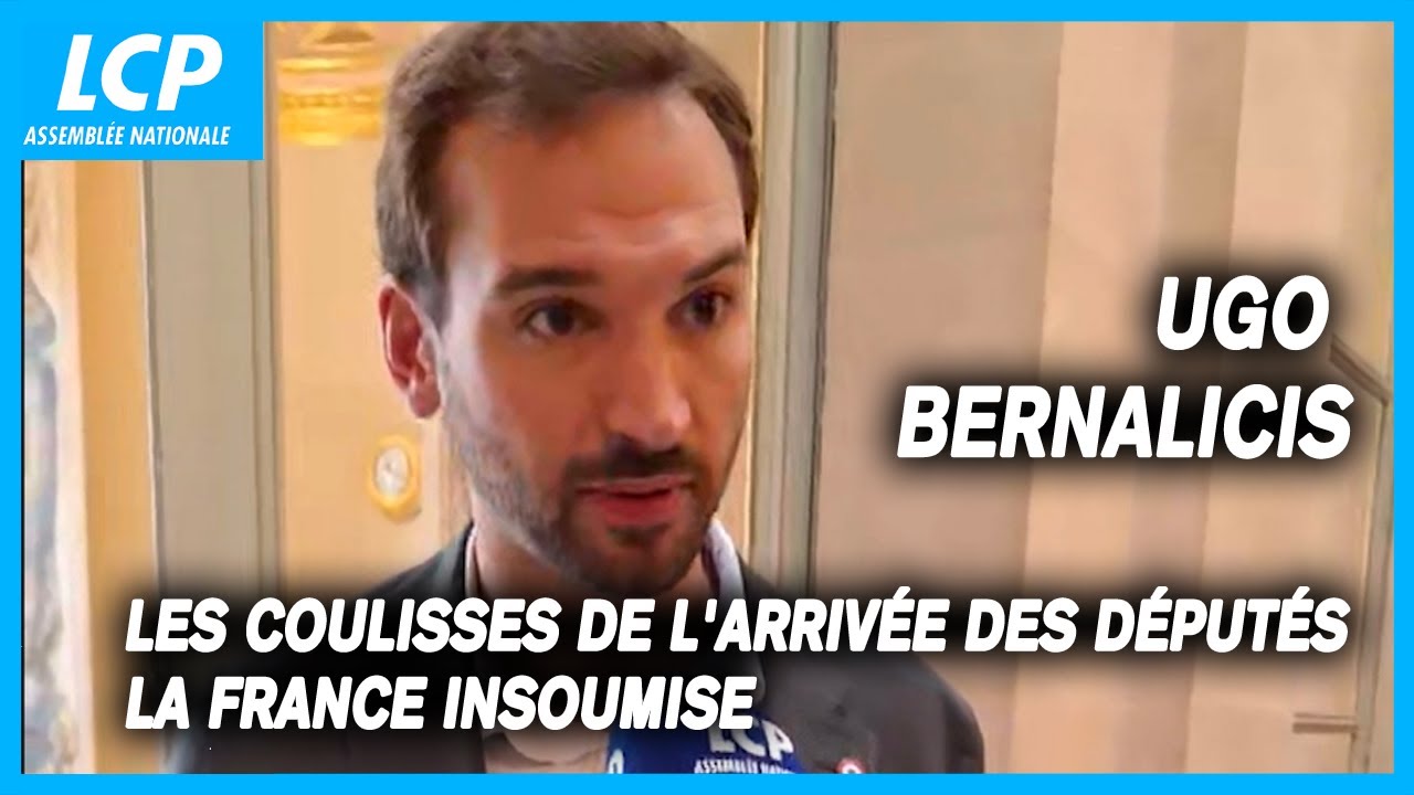 Les coulisses de l'arrivée des députés LFI à l'Assemblée nationale : Ugo Bernalicis - 9/07/2024