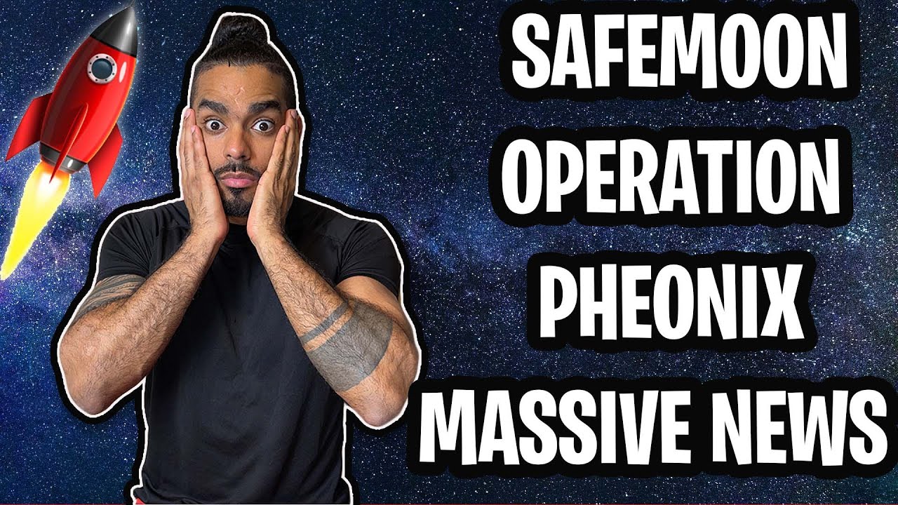 SAFEMOON MASSIVE UPDATE - OPERATION PHOENIX IS GOING TO BE A GAME CHANGER