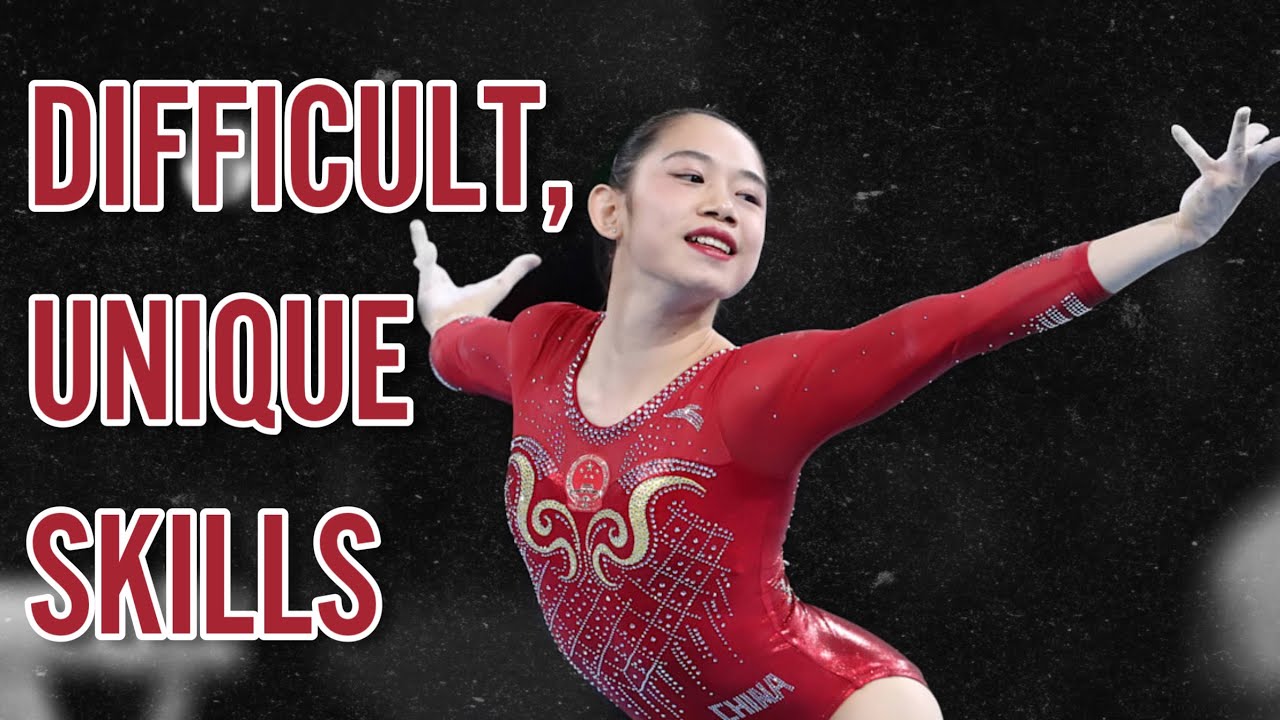 Difficult and Unique Skills Performed by Chinese Gymnasts