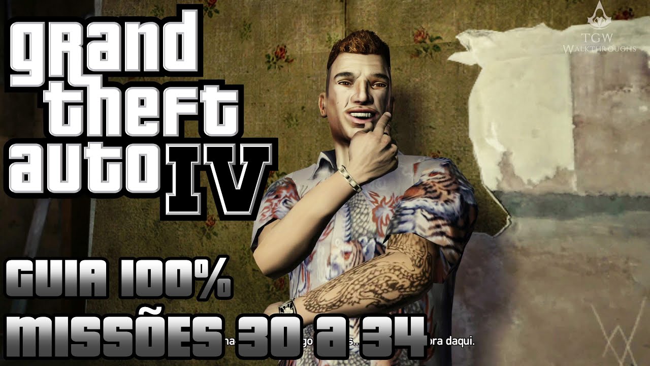 Grand Theft Auto IV: Missões - 30 a 34 [Guia 100%].