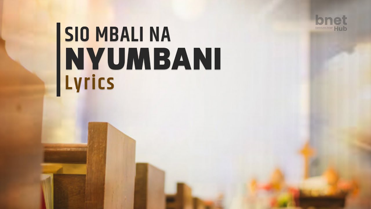 SIO MBALI NA NYUMBANI (Gospel Song) Lyrics by Benard Riziki | BNet Hub