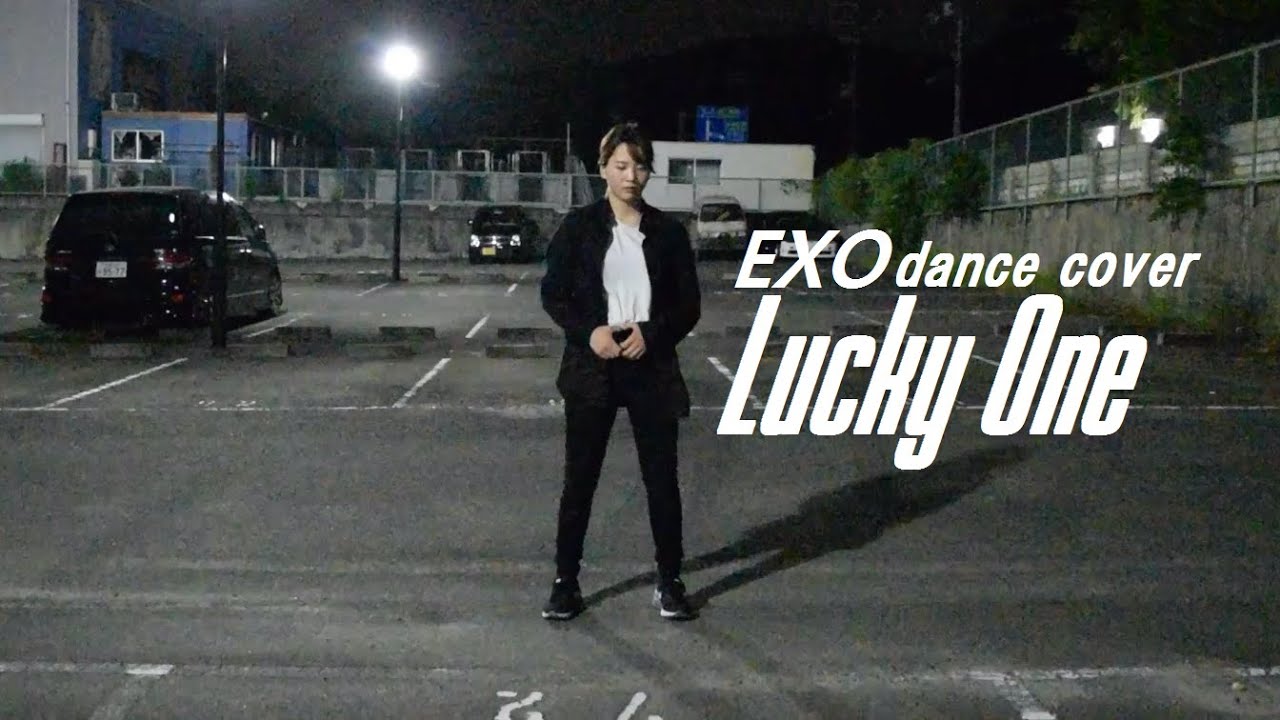 EXO - Lucky One dance cover by.Yu Kagawa