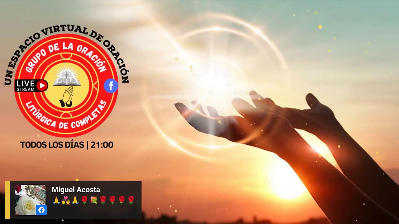 ORACIÓN LITURGICA DE COMPLETAS / CUARTA TEMPORADA / MARTES 03-2-2026