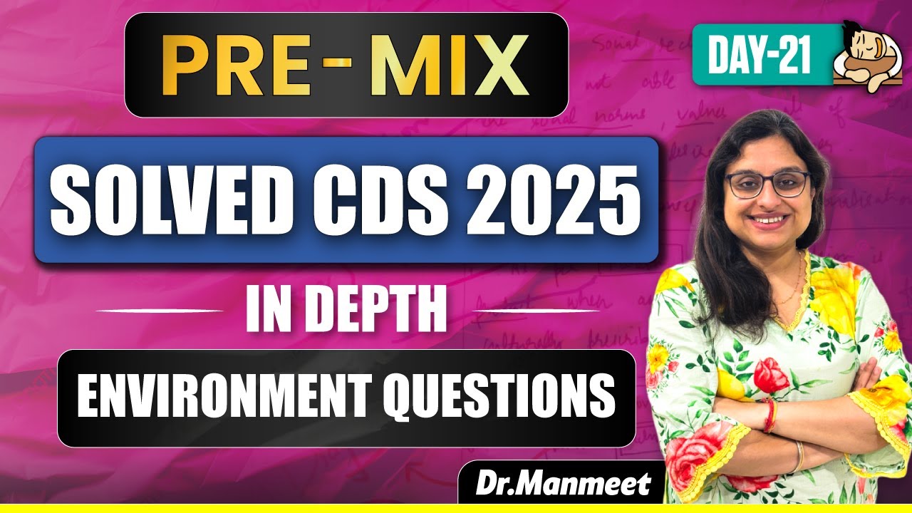 CDS 2025 Environment Questions Solved | In-Depth Analysis | UPSC CDS (II) 2025 Prelims Preparation