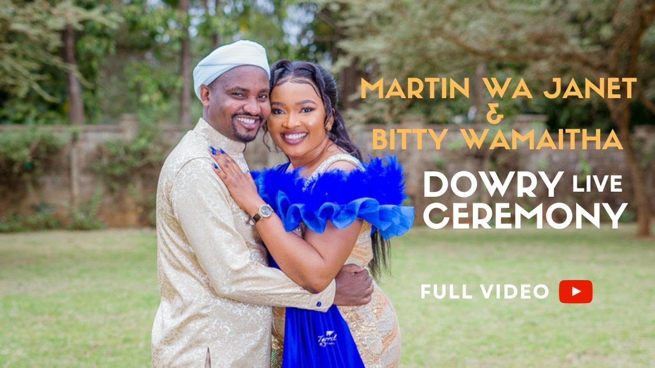 MARTIN WA JANET & BITTY WAMAITHA RURACIO (DOWRY) PRESENTATION CEREMONY