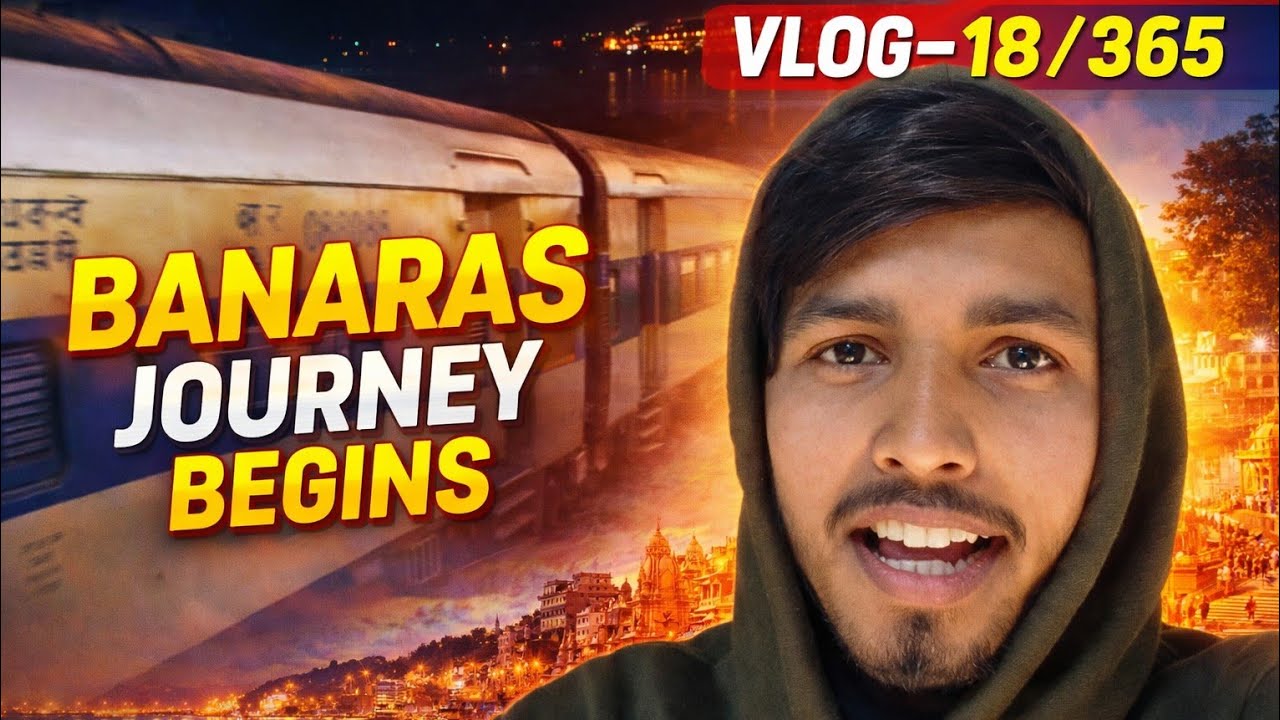 Jamshedpur To Banaras Vlog 🤩