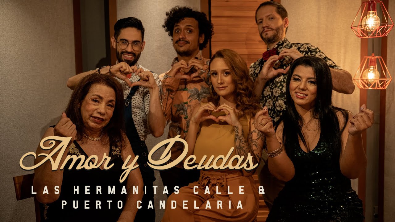 Las Hermanitas Calle & Puerto Candelaria - Amor y Deudas