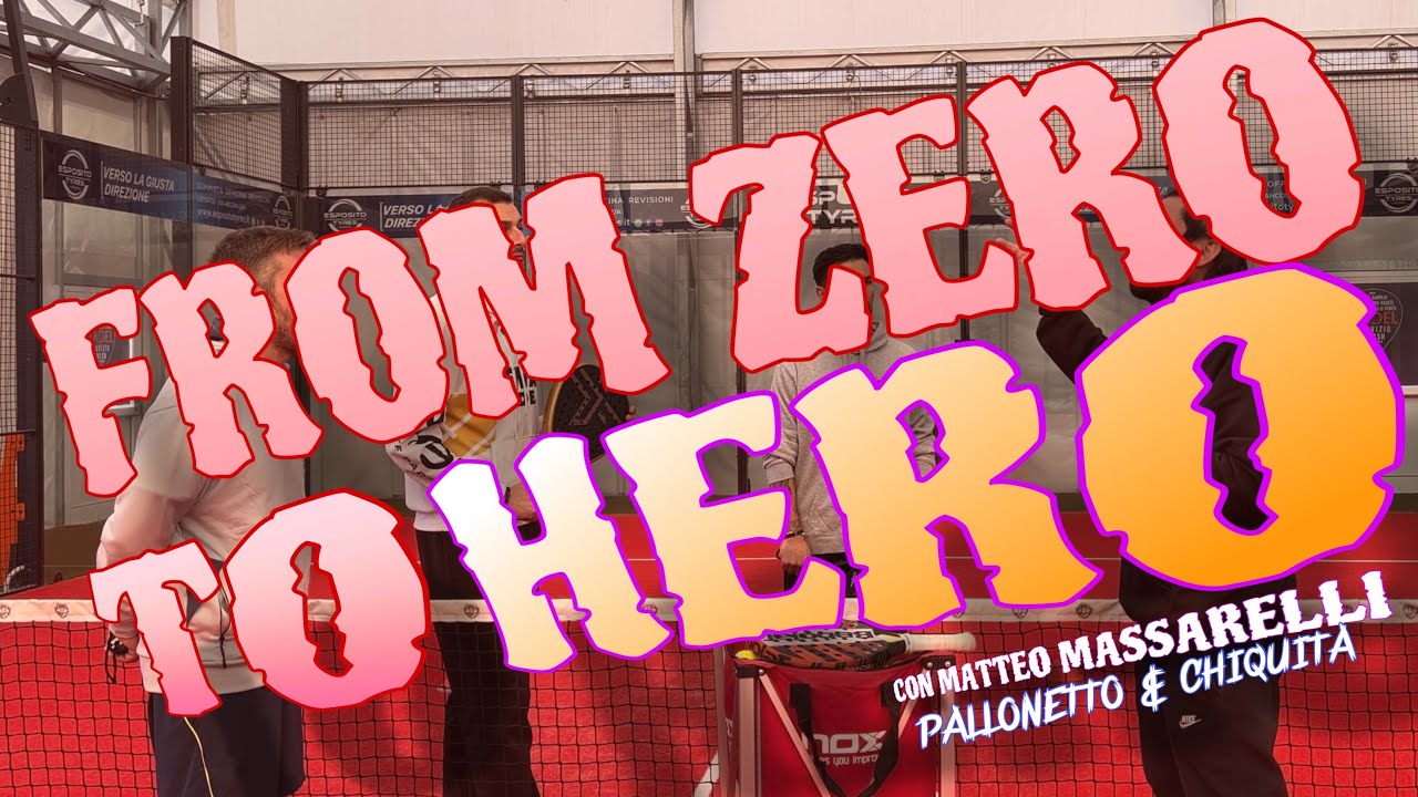 FROM ZERO TO HERO …Pallonetto & Chiquita con Matteo Massarelli