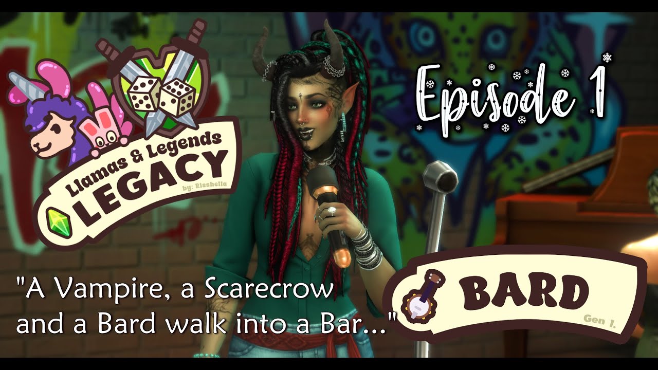 [REUPLOAD] *NEW* Llamas & Legends Legacy Challenge! Gen 1: BARD | The Sims 4 Let's Play