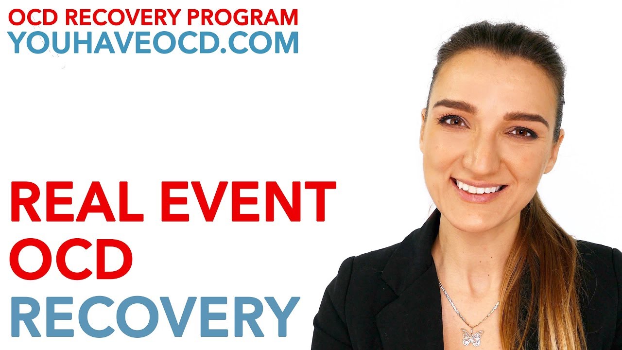 Real Event OCD Recovery