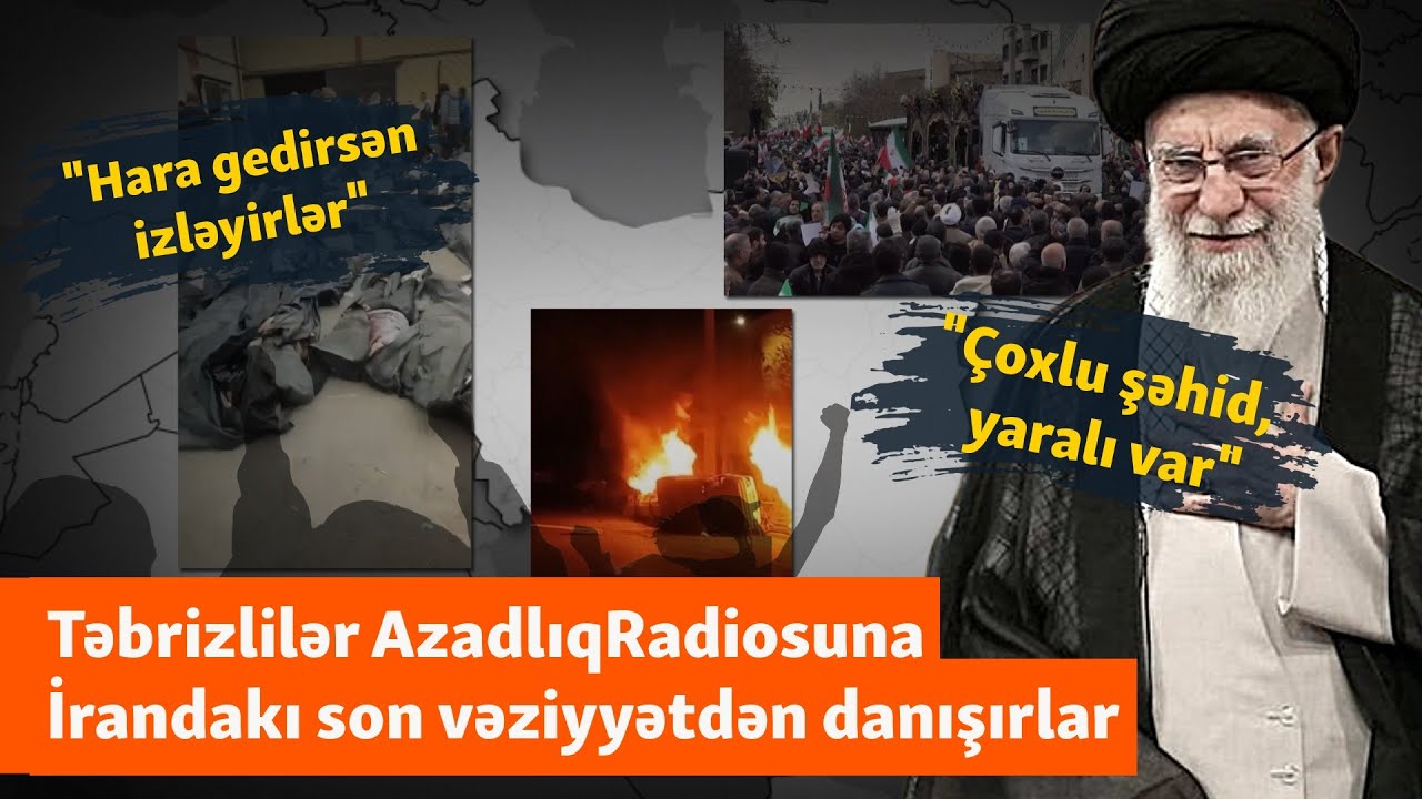 Təbrizlilər AzadlıqRadiosuna danışırlar: “Türklərin olduğu şəhərlərdə vəziyyət ağırdır”