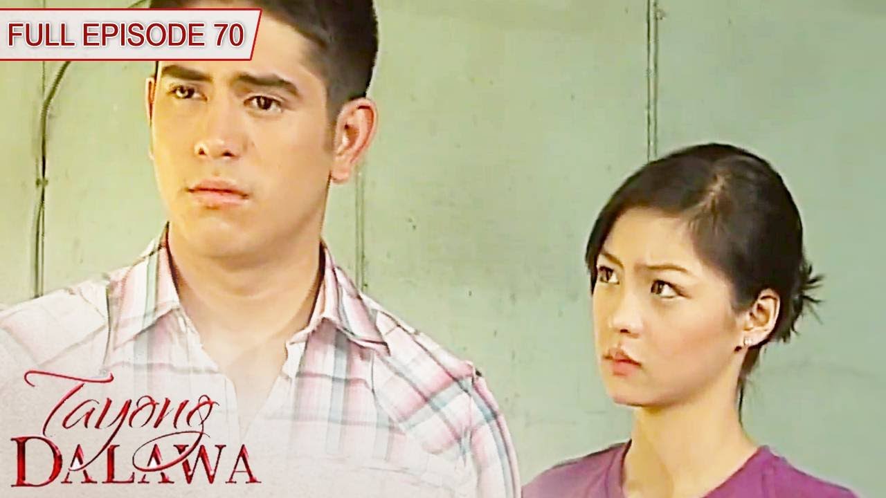 Tayong Dalawa | Full Episode 70