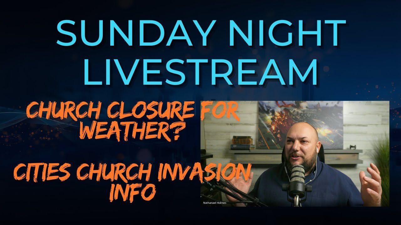 Sunday Night Live - Should Churches Close For Bad Weather? - cities church new info