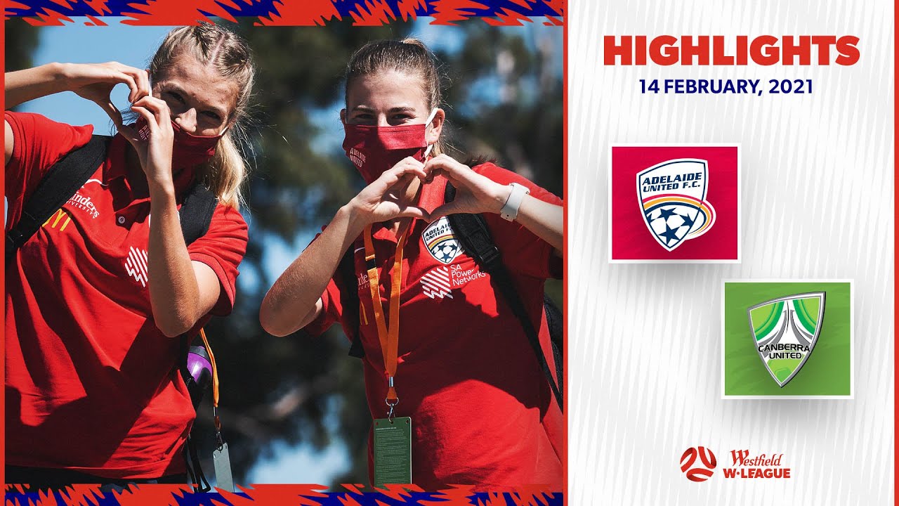 HIGHLIGHTS: Adelaide United v Canberra United | February 14 | Westfield W-League 2020/21 Season