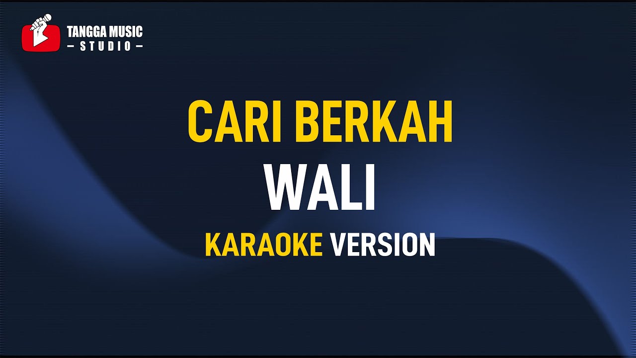 Wali - Cari Berkah (Karaoke)