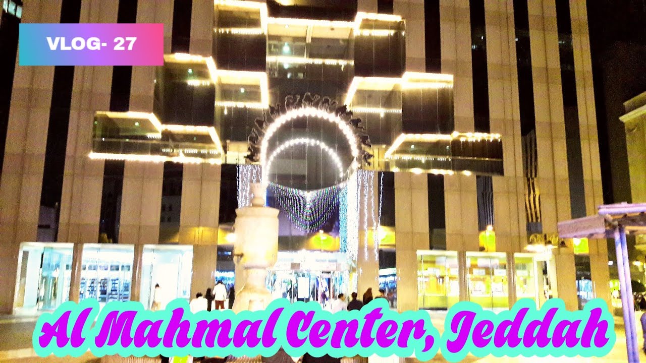 Al Mahmal Shopping Center, Balad, Jeddah, Saudi Arabia/ Vlog- 27