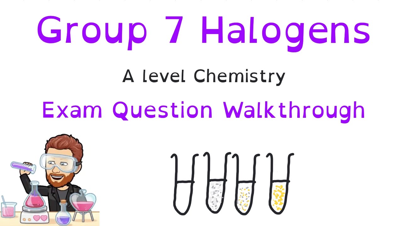 Group 7 | Halogens | A level Chemistry | Question Walkthrough