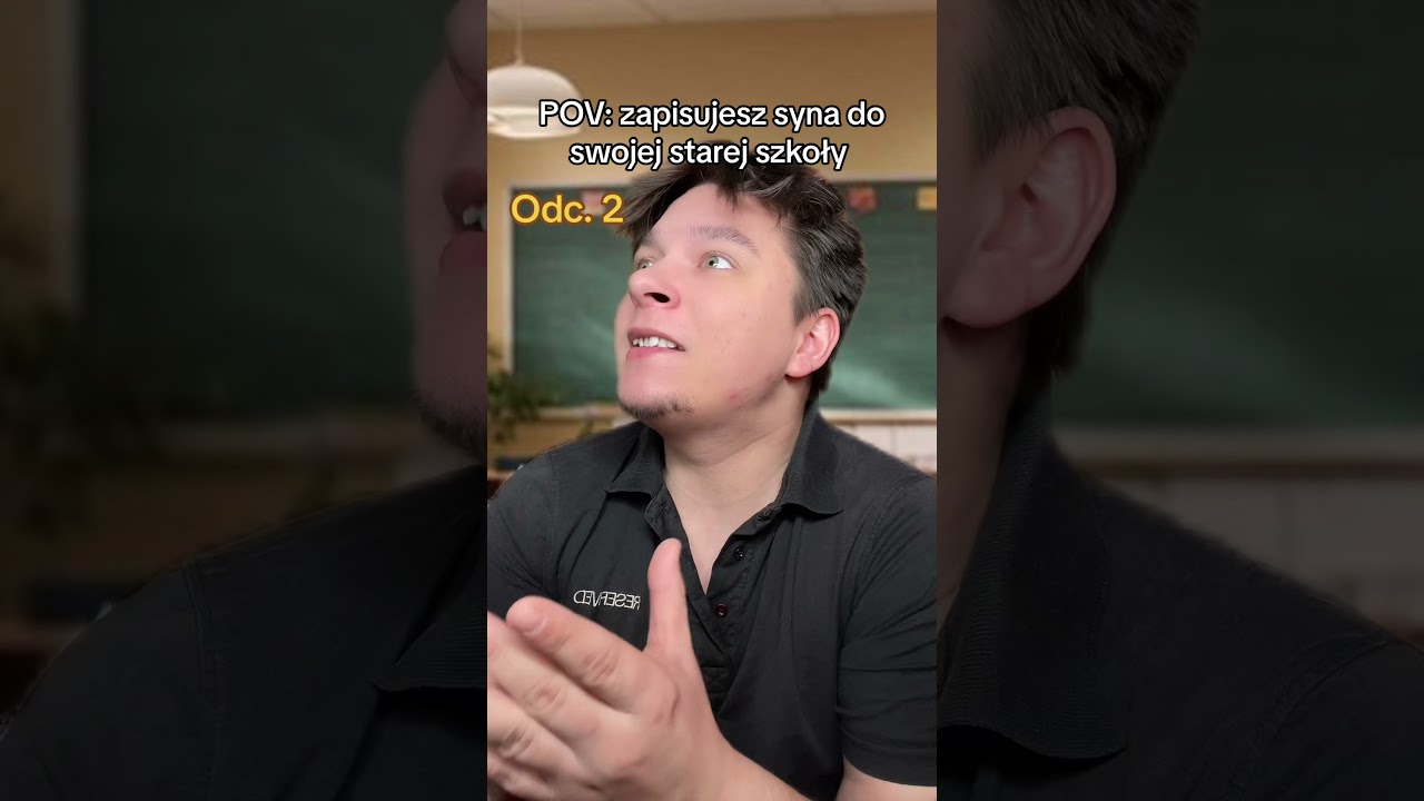 ZAPISUJESZ SYNA DO SWOJEJ STAREJ SZKOŁY ODC. 2