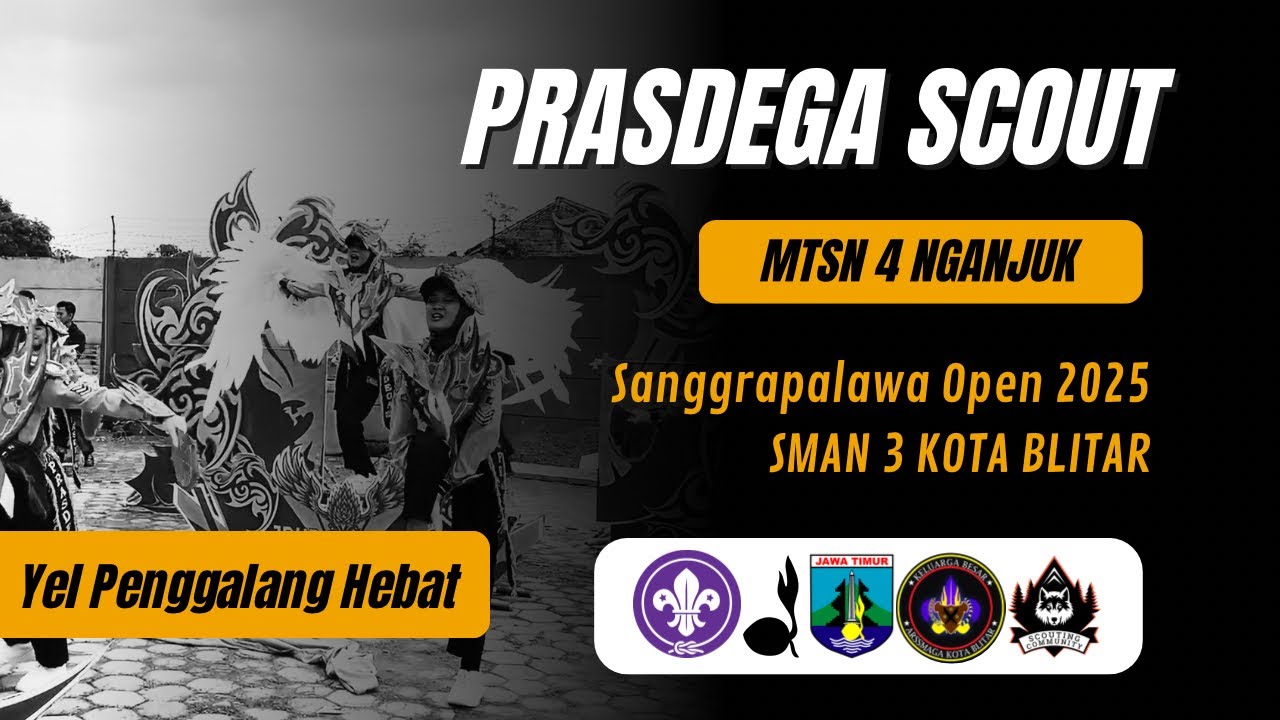 YEL PENGGALANG HEBAT PRASDEGA SCOUT PRAMUKA MTsN 4 NGANJUK  | SANGGRAPALAWA OPEN 2025