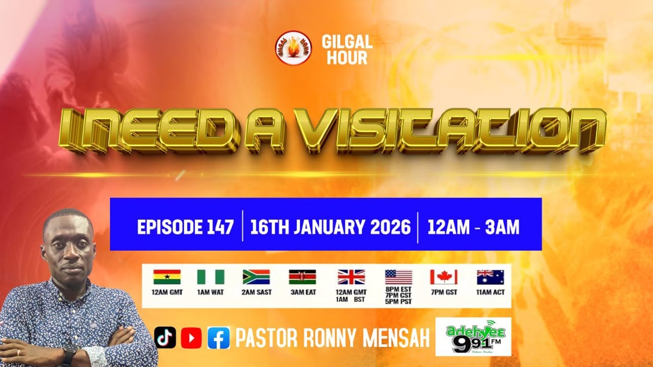 GILGAL HOUR EPISODE 147 || I NEED A VISITATION || 16TH JANUARY, 2026.