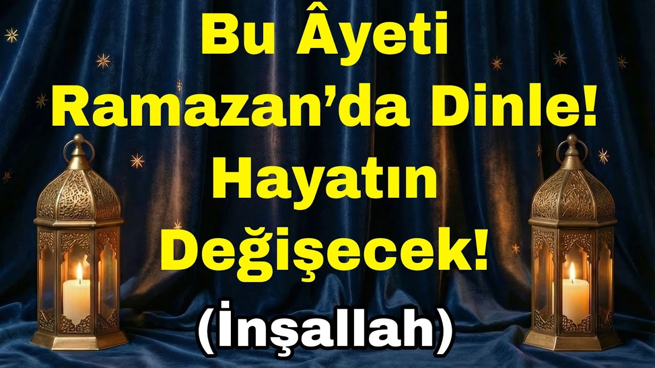 Ramazan’da Bu Mucize Âyeti Dinle – Rızık, Huzur ve Bereket Kapıları Açılıyor! (İnşallah)