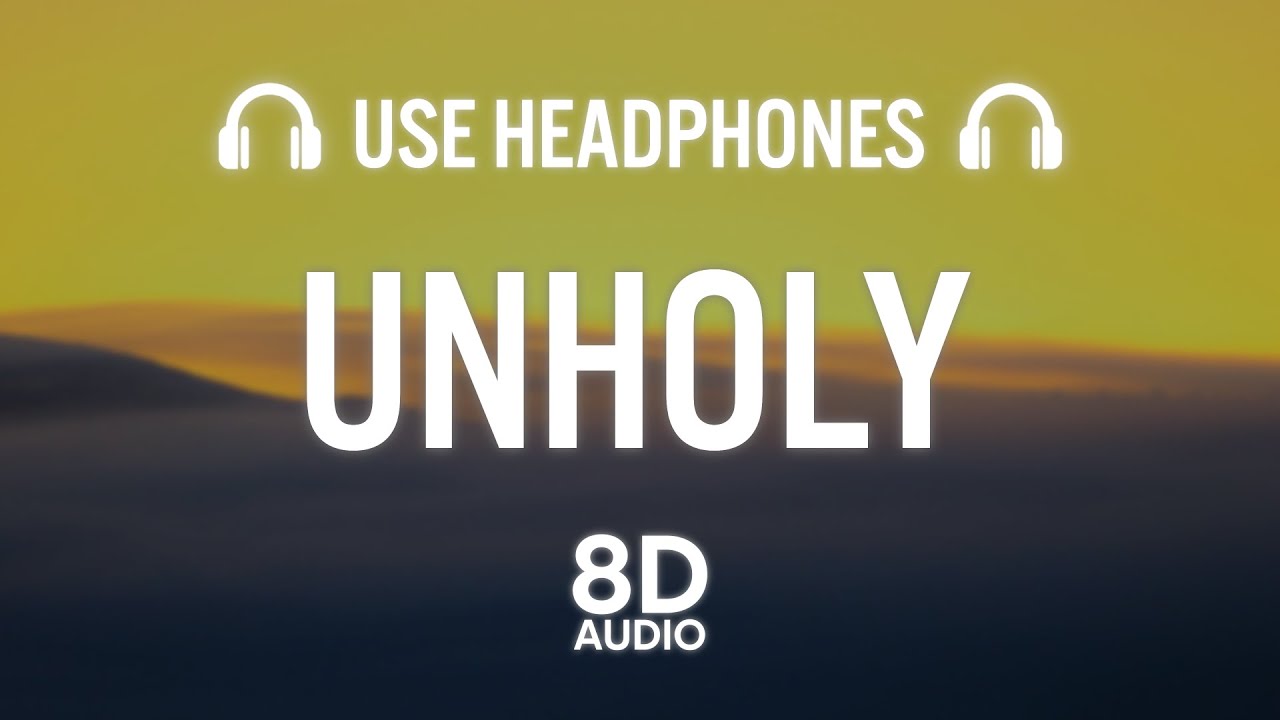 Sam Smith - Unholy (8D AUDIO) ft. Kim Petras