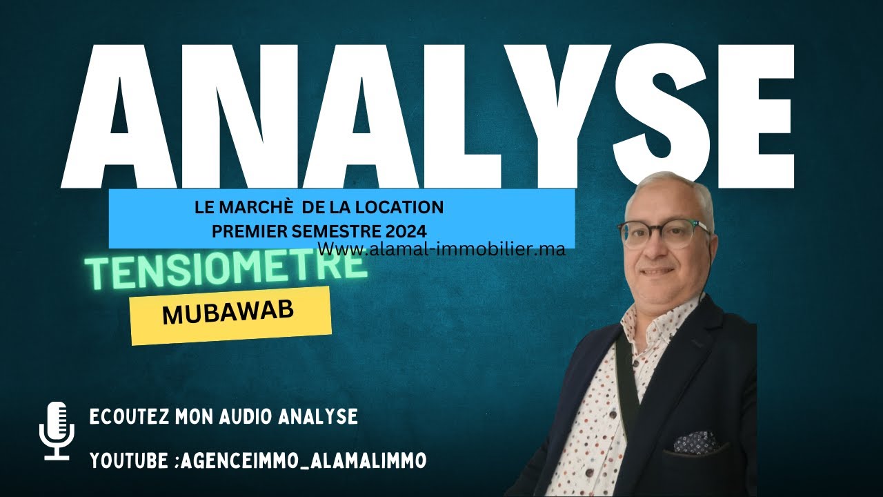 MON ANALYSE TENSIOMETRE MUBAWAB - Le march&Egrave; de la location Premier semestre 2024