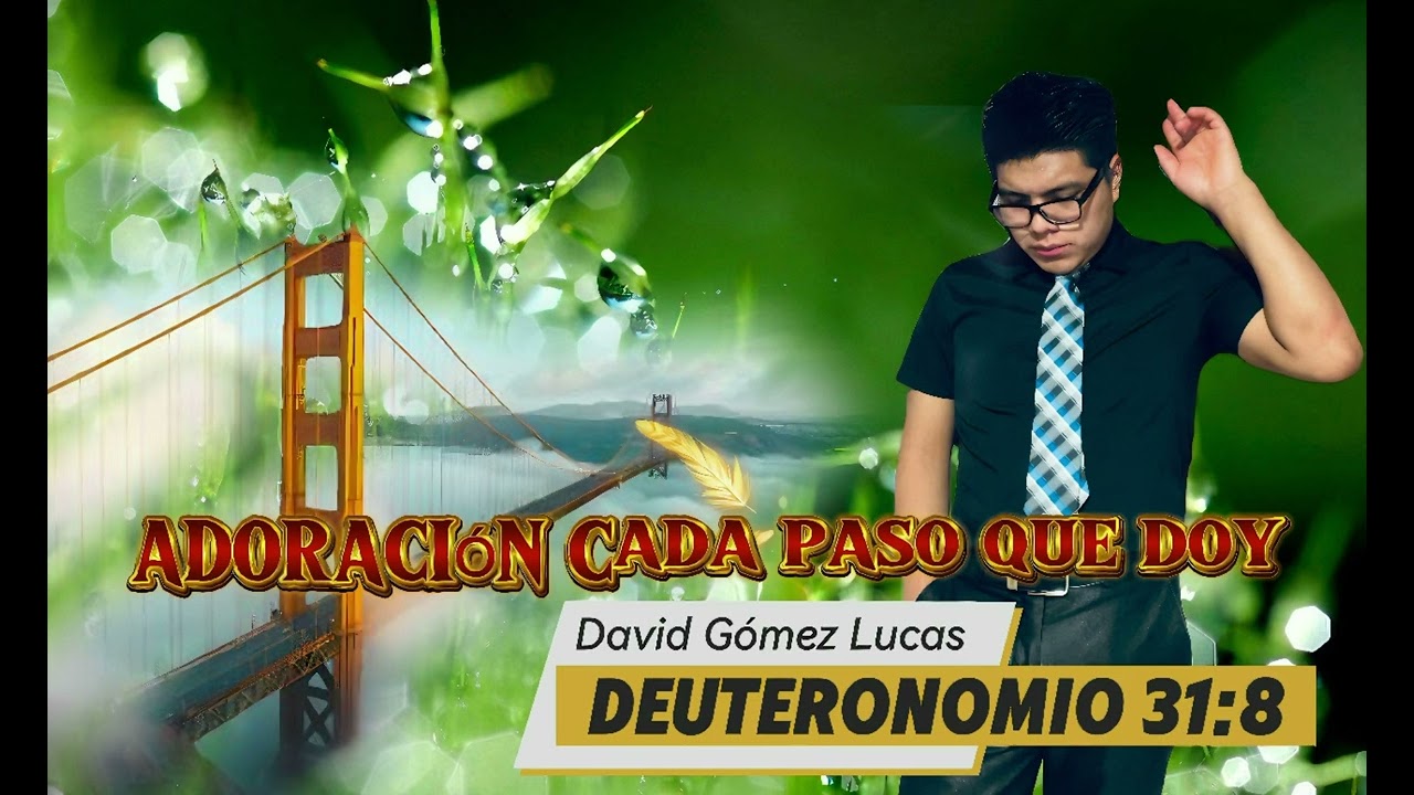 🎧ADORACIÓN 🎧 cada paso que doy)( David Gómez Lucas