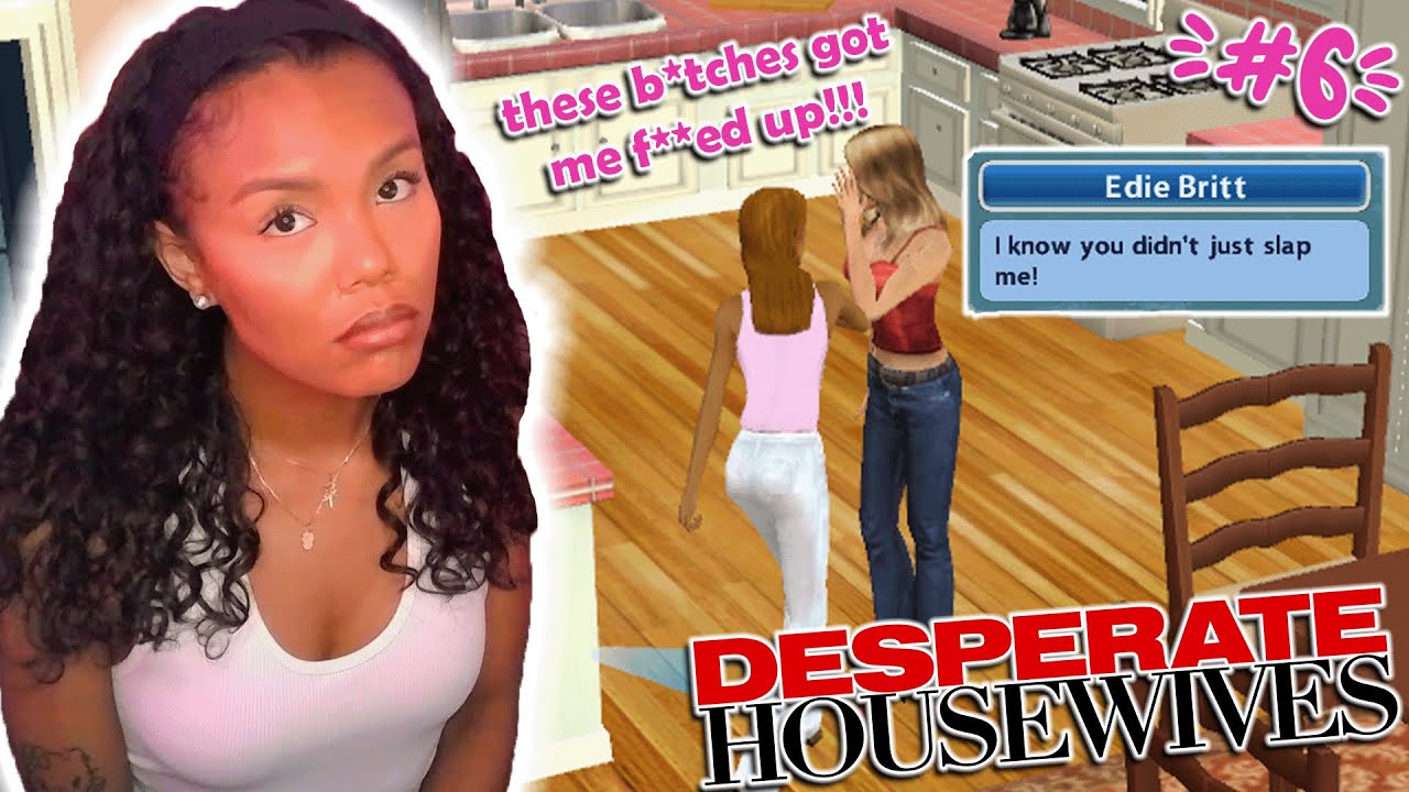 SLAPPING PEOPLE & SLEEPING WITH THEIR EX HUSBANDS // Desperate Housewives Pt. 6