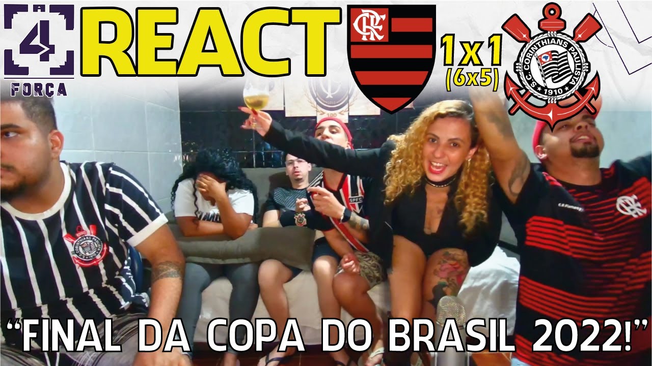 REACT FINAL DA COPA DO BRASIL 2022 | FLAMENGO 1 (6X5) 1 CORINTHIANS