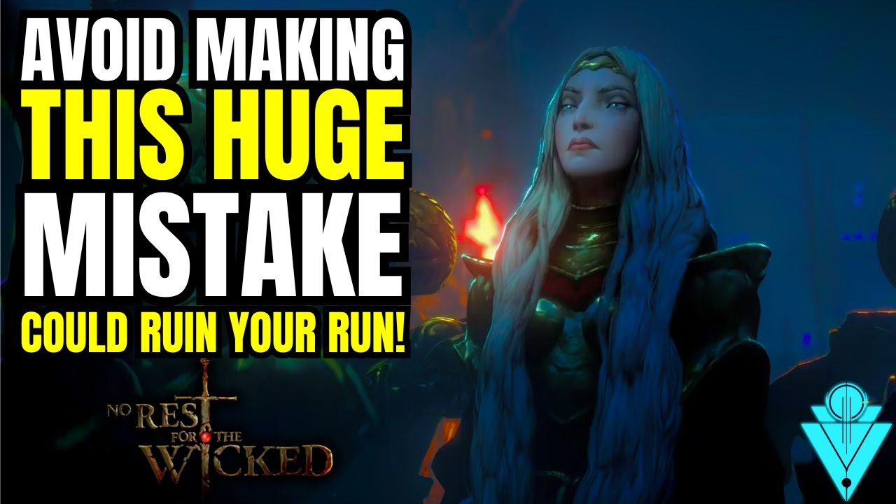 No Rest For The Wicked Avoid Making This Huge Mistake Before Entering Endgame! (Tips And Tricks)