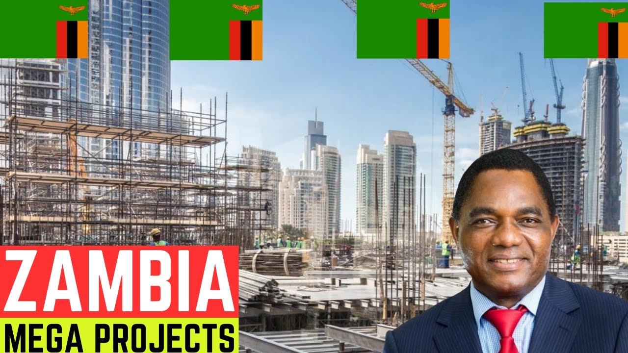 Zambia is Overtaking its Neighboring Countries With These 7 Mega Projects 2024