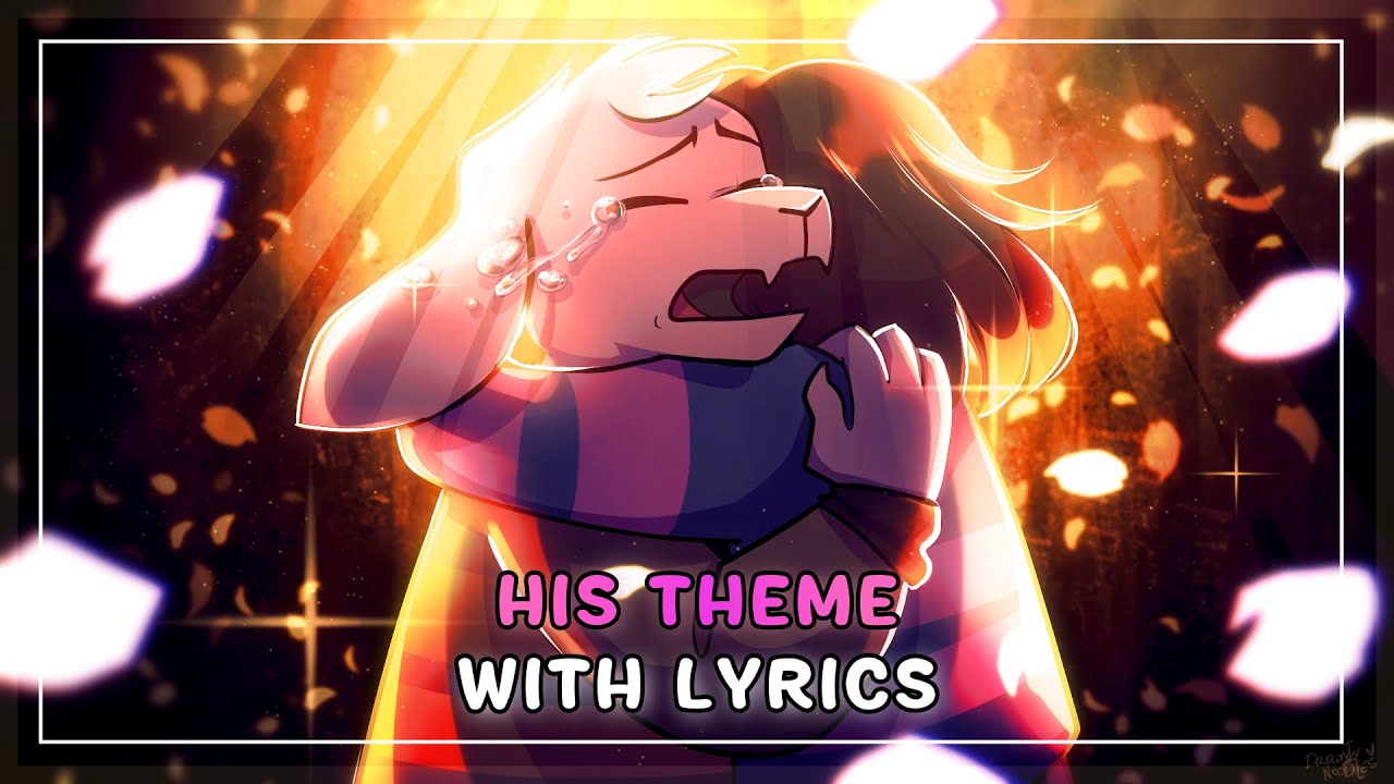 His Theme With Lyrics | Undertale [10th Anniversary]