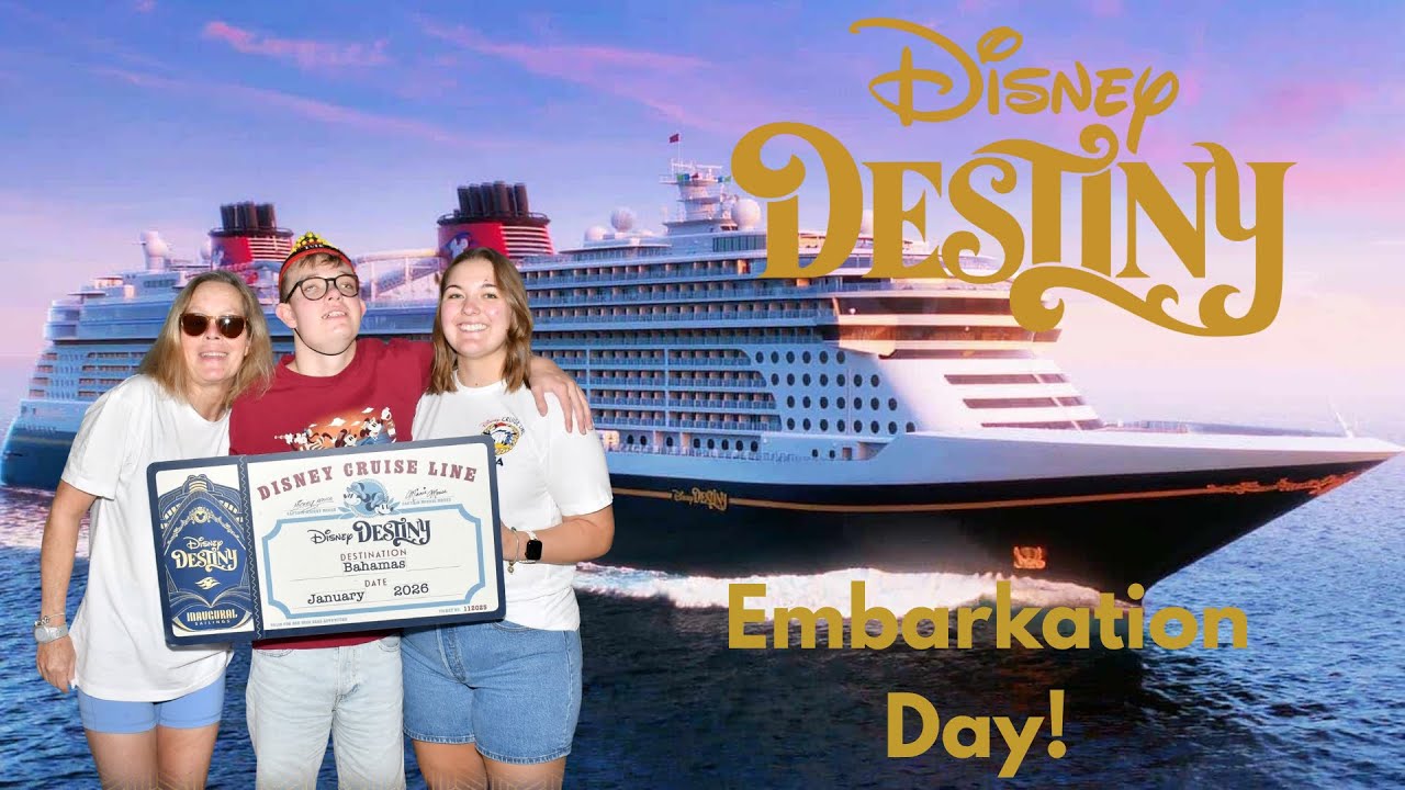 Disney Destiny Embarkation Day! 