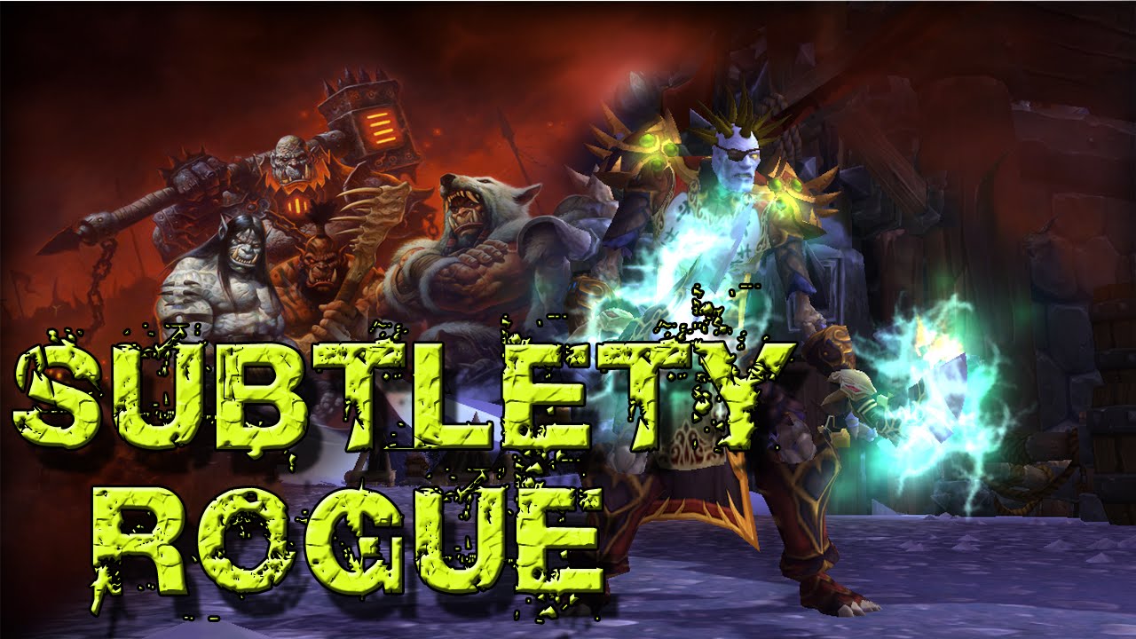 Subtlety Rogue Basic DPS Guide
